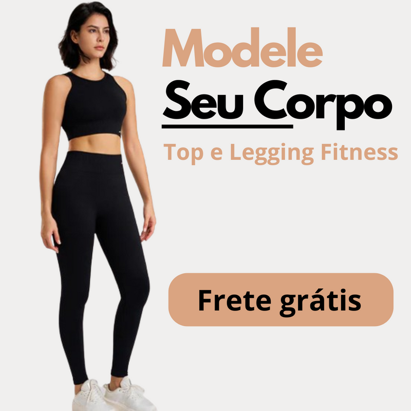 Modele Seu corpo com a Top Legging Fitness SUPERMAX